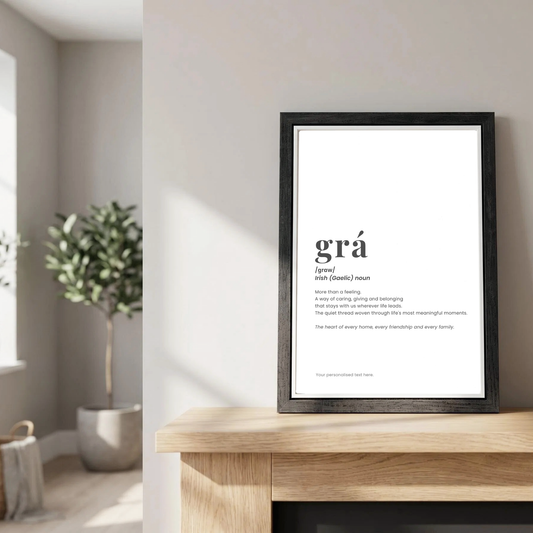 Framed Grá definition print irish language wall art designed in Ireland
