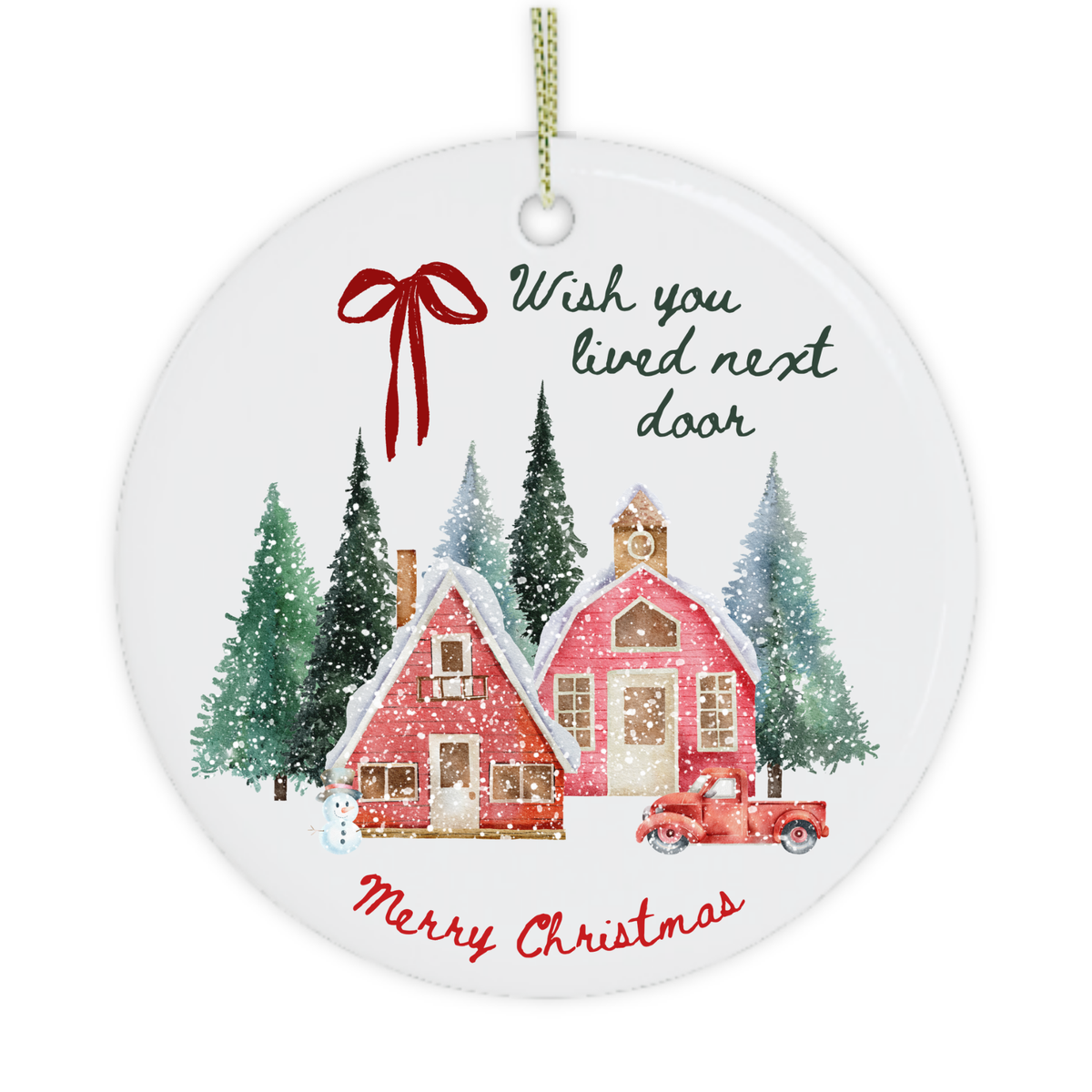 Close-up of Wish You Lived Next Door Christmas ornament with snowy houses and Merry Christmas
