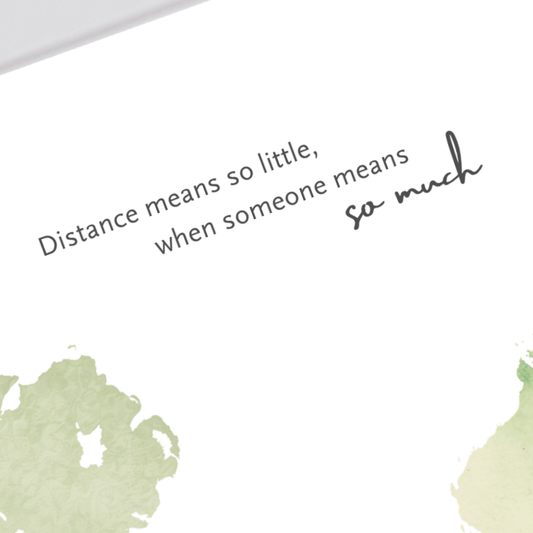 distance means so little when someone means so much close up print