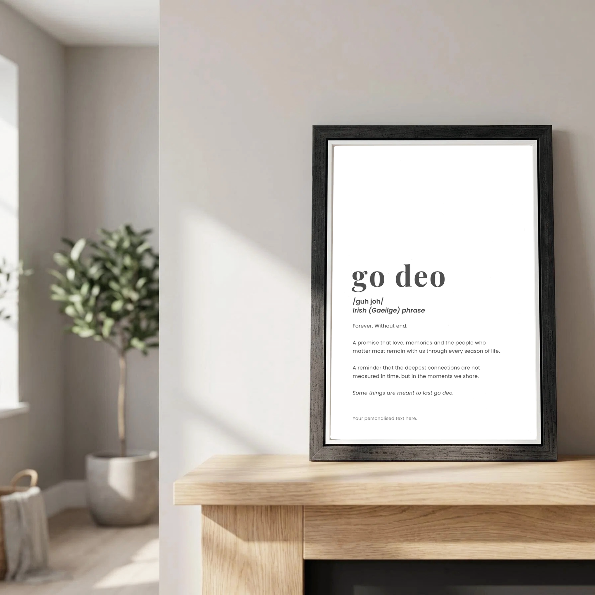 Framed Go Deo definition print designed and printed in Ireland