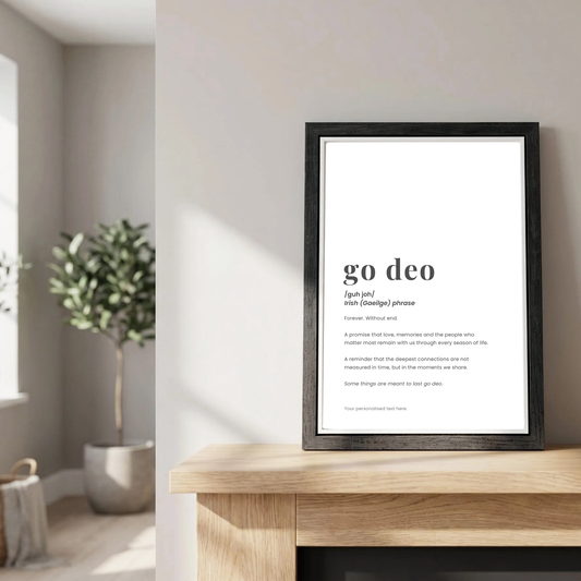 Framed Go Deo definition print designed and printed in Ireland