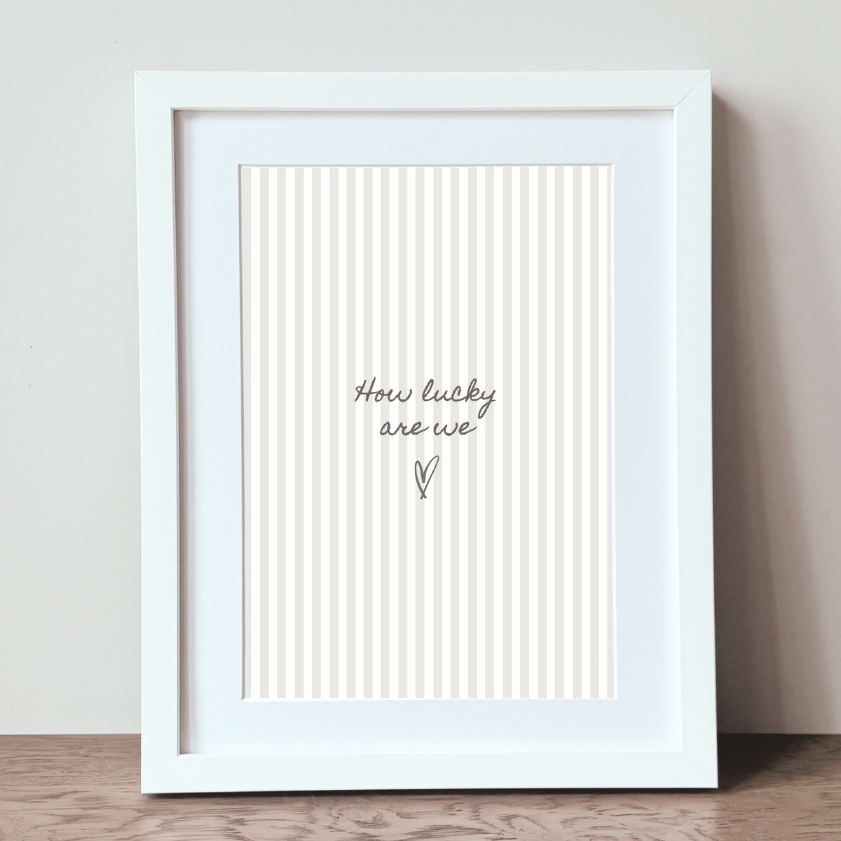 How Lucky Are We white framed minimalist quote print