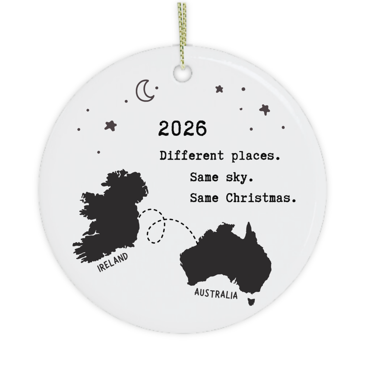 Ireland to Australia Christmas ornament with map silhouettes and “Different Places Same Sky Same Christmas”