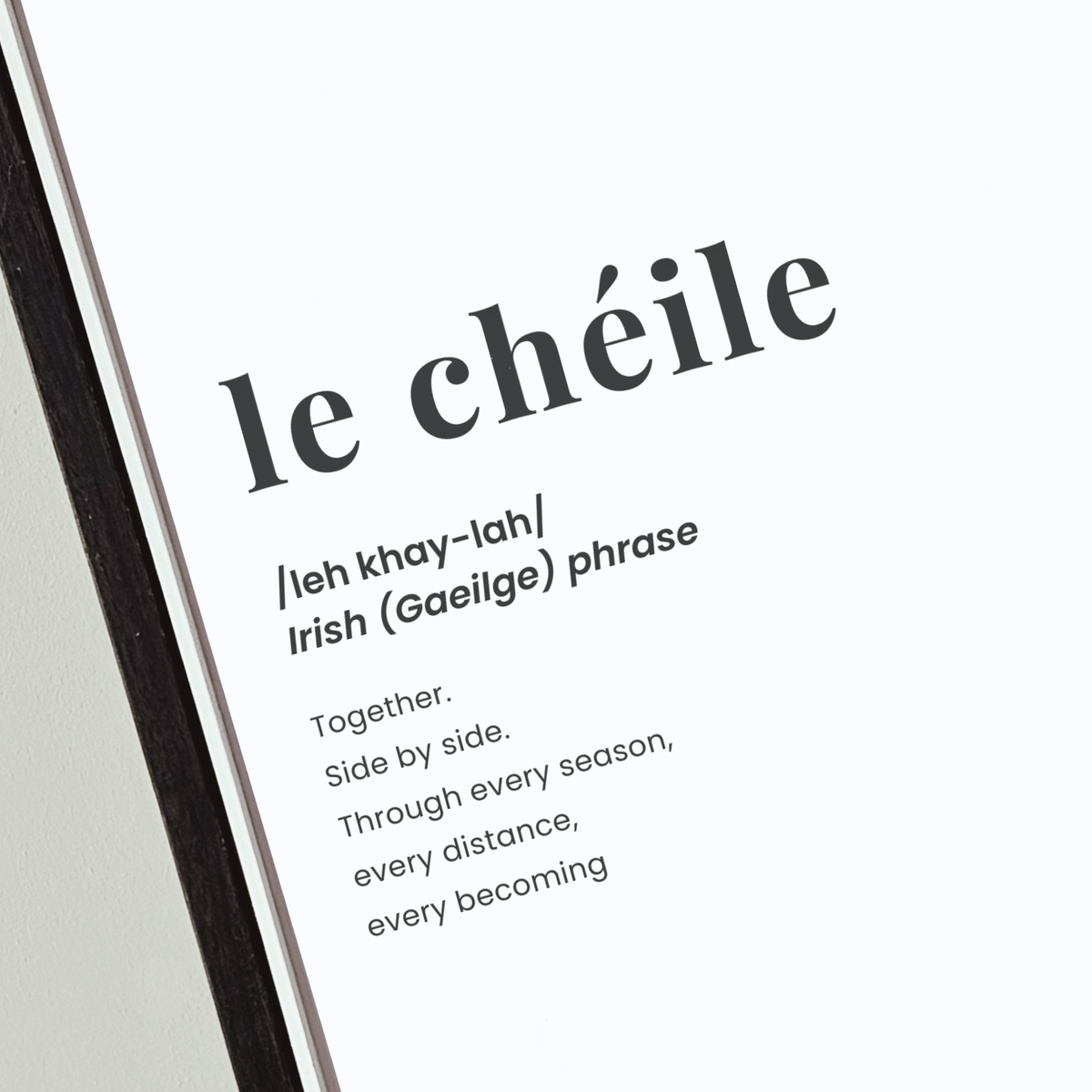 Le Chéile definition print featuring the Irish word for together in a minimalist dictionary-style design.