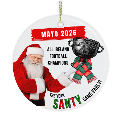 Mayo The Year Santy Came Early Christmas ornament with Sam Maguire Cup and Mayo colours