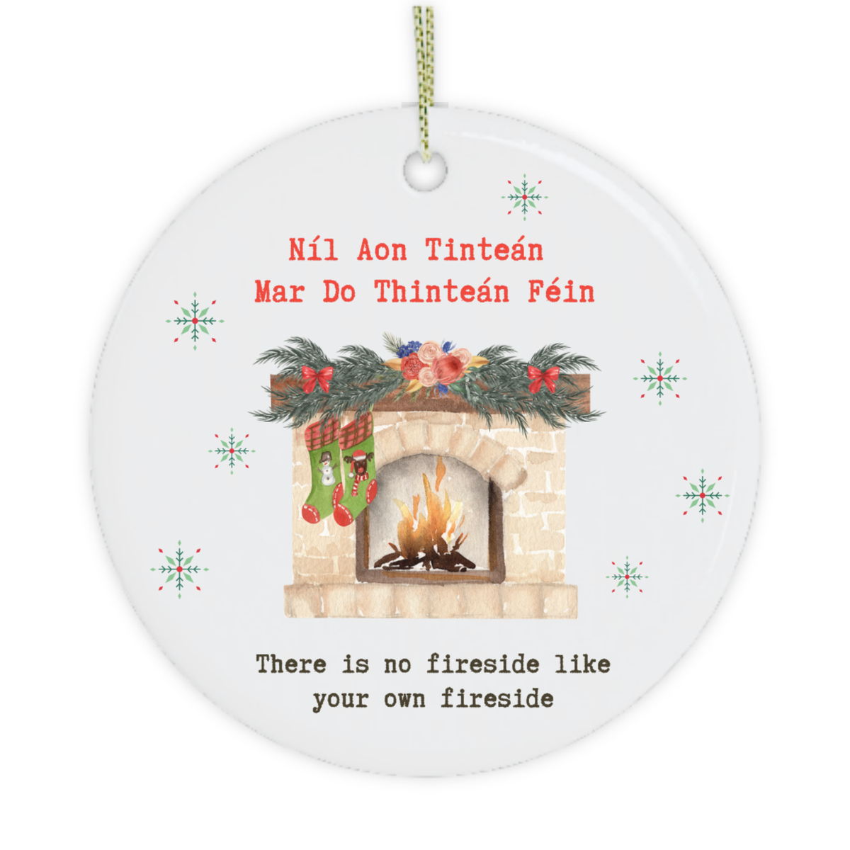 Irish Christmas ornament featuring Níl Aon Tinteán, a festive stone fireplace and English translation