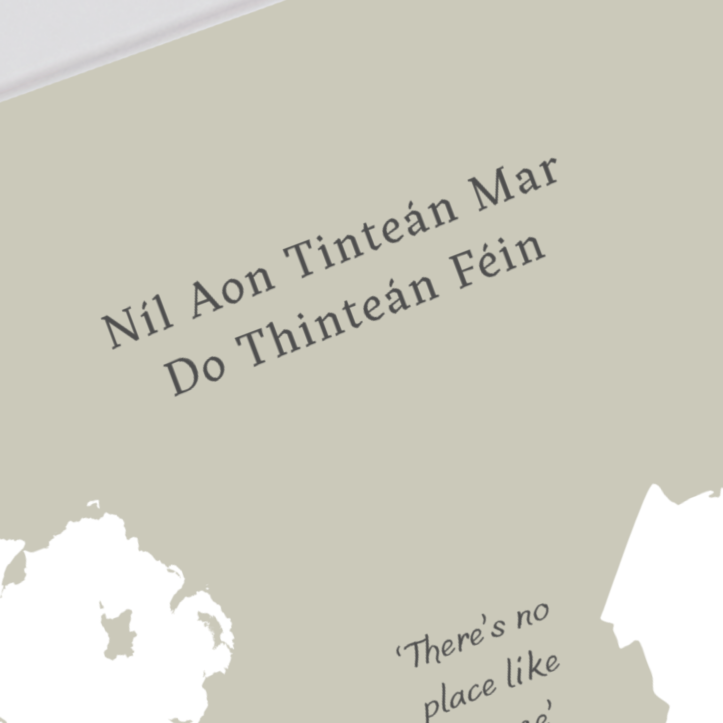 nil-aon-tintean-mar-do-thintean-fein-print_long_distance_gift close up detail